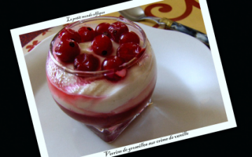 Verrine de groseilles et crème de vanille Verrine de groseilles et crème de vanille