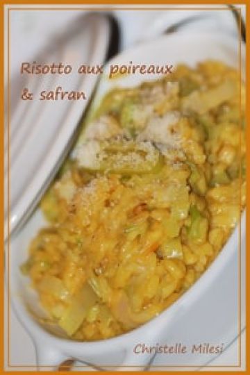 Risotto aux poireaux et safran Risotto aux poireaux et safran
