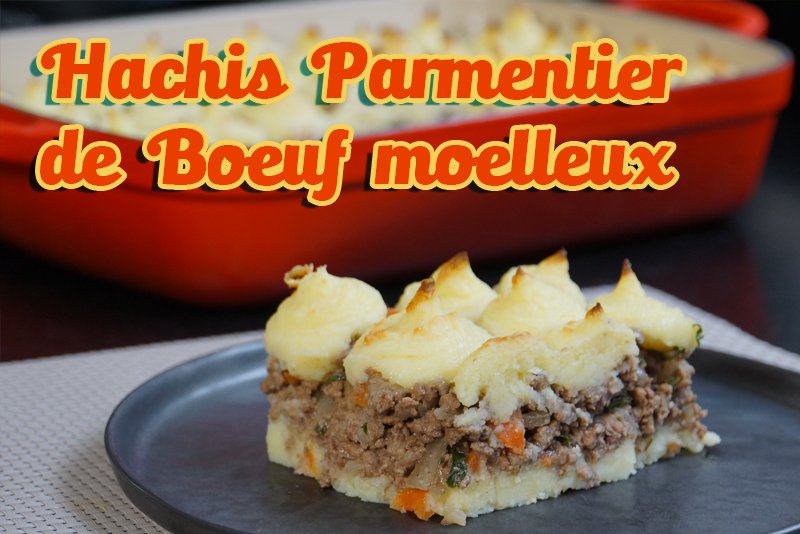 Hachis Parmentier de boeuf moelleux - Hervé cuisine Hachis Parmentier de boeuf moelleux - Hervé cuisine