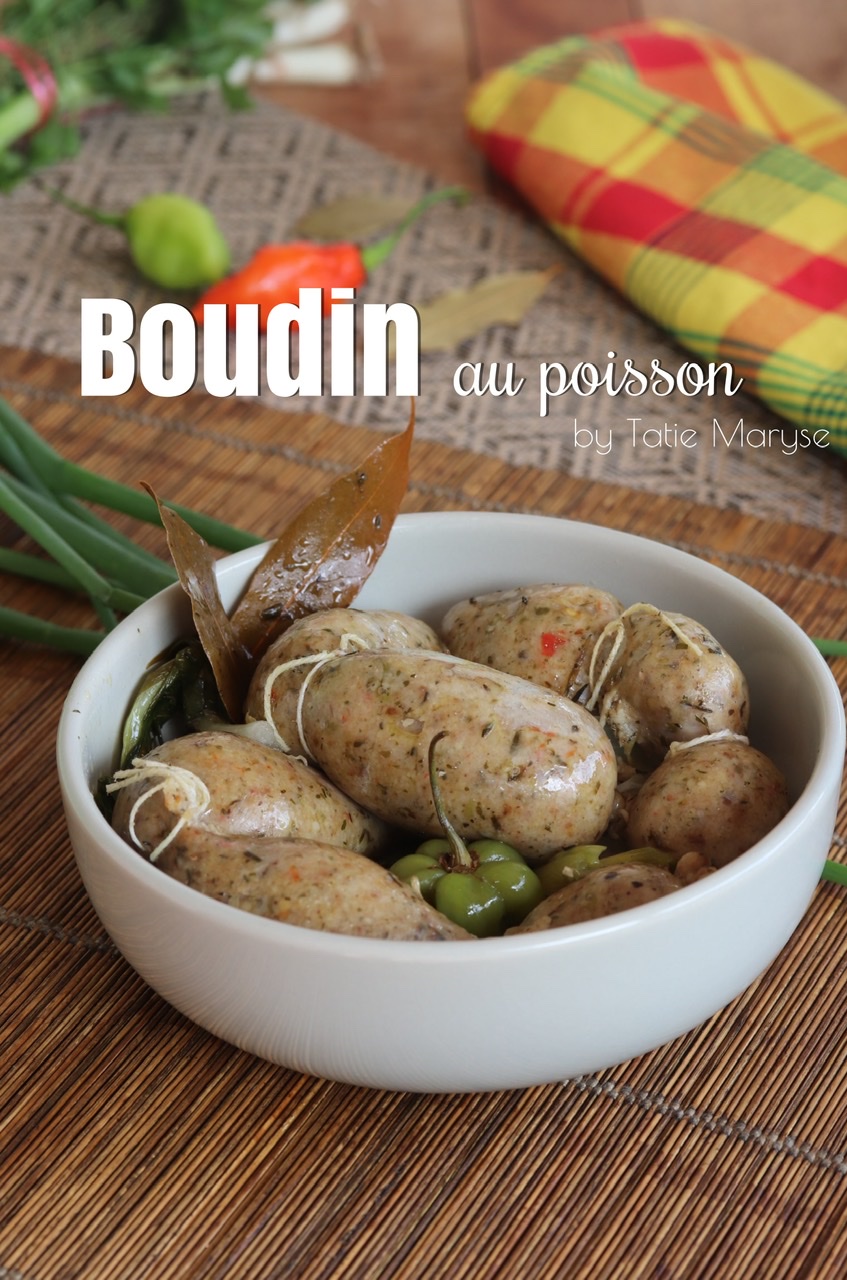 BOUDIN de POISSON - by Tatie Maryse BOUDIN de POISSON - by Tatie Maryse