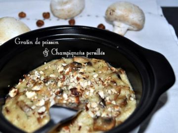 Gratin poisson & champignons persillés Gratin poisson & champignons persillés