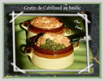 Gratin de cabillaud au basilic - WWEB Pour 4 pers 3SP la part Gratin de cabillaud au basilic - WWEB Pour 4 pers 3SP la part
