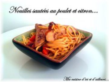 Nouilles sautées au poulet et citron Nouilles sautées au poulet et citron