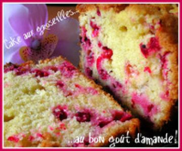 Cake aux groseilles au bon goût d'amande Cake aux groseilles au bon goût d'amande